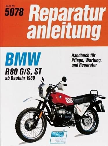 9783716816936: BMW R 80 G/S, R 80 ST ab Baujahr 1980: Handbuch fr Pflege, Wartung und Reparatur // Nachdruck der 6. Auflage