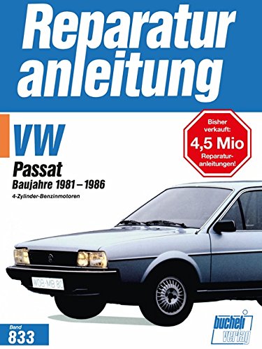 9783716816981: VW Passat 4- Zylinder. Benziner. Baujahr 1981-1986.