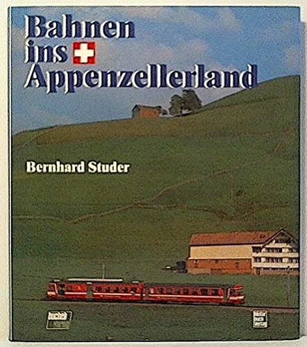 Beispielbild fr Bahnen ins Appenzellerland zum Verkauf von medimops