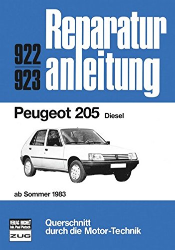 Imagen de archivo de Peugeot 205 Diesel, XLD GLD, XRD GRD, SRD ab Sommer 1983. a la venta por medimops