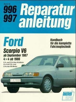 Imagen de archivo de Ford Scorpio V6 ab September 1987. 4 x 4 ab 1986. 2,4-2,9 Liter-V6-Motor. 4 x 4 mit 2,8 und 2,9-Lite a la venta por medimops