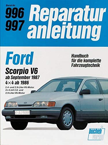 Stock image for Ford Scorpio V6 ab September 1987. 4 x 4 ab 1986. 2,4-2,9 Liter-V6-Motor. 4 x 4 mit 2,8 und 2,9-Lite for sale by medimops