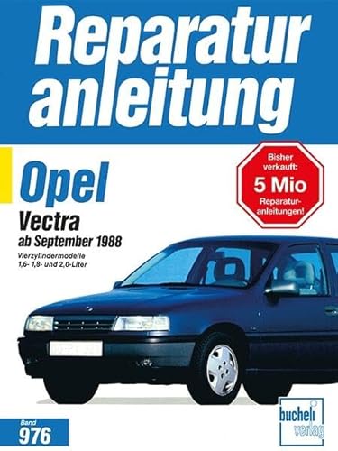 Imagen de archivo de Opel Vectra ab September 1988. Vierzylindermodelle 1,6-, 1,8- und 2,0-Liter a la venta por medimops