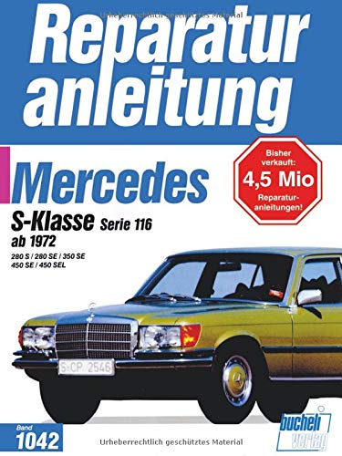 9783716817933: Mercedes S-Klasse Serie 116 ab 1972 280 S / 280 SE / 350 SE / 450 SE / 450 SEL: Handbuch fr die komplette Fahrzeugtechnik