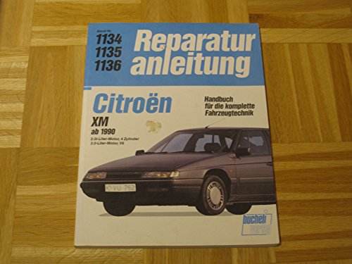 9783716818442: Citroen XM ab Baujahr 1990 - 2.0i-Liter-Motor, 4 Zylinder, 3.0-Liter-Motor - V6 (Reparaturanleitung)