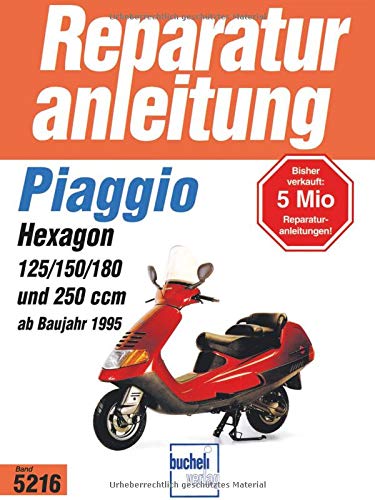 9783716819593: Piaggio Hexagon ab Baujahr 1995: 2 Takt, Wassergekhlt, Membrangesteuert / 4-Takt, Wassergekhltm OHC, 2 Ventile