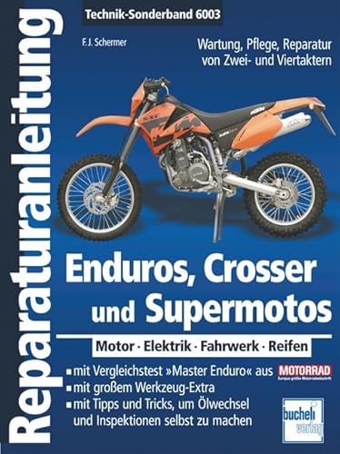 Beispielbild fr Enduros, Crosser und Supermotos: Motor - Elektrik - Fahrwerk - Reifen: Wartung, Pflege, Reparatur von Zwei- und Viertaktern (Reparaturanleitungen) zum Verkauf von medimops