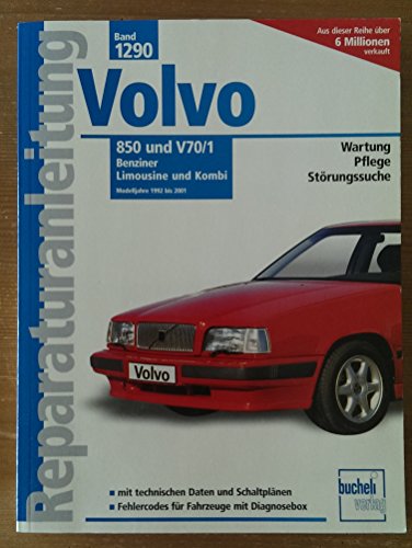 Volvo 850 und V70/1. Benziner, Limousine und Kombi. Modelljahre 1992 bis 2001. Wartung - Pflege -...