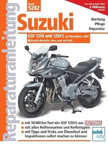 Stock image for Suzuki GSF 1250 und 1250 S ab Modelljahr 2007. Bandit - Modelle ohne und mit ABS -Language: german for sale by GreatBookPrices