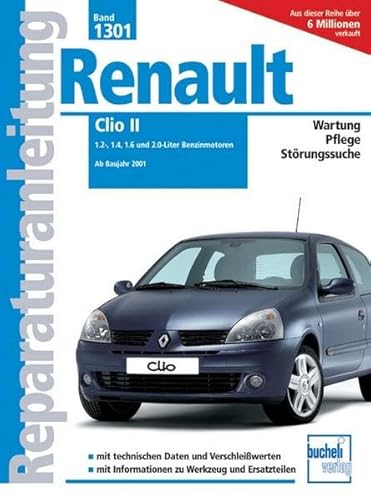 Beispielbild fr Reparaturanleitung (Band 1301) Renault Clio II: 1.2-, 1.4-, 1.6- und 2.0-Liter Benzinmotoren. Ab 2001 zum Verkauf von medimops