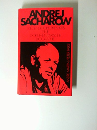 Stock image for Andrej Scharow, Friedensnobelpreis 1975, eine dokumentarische Biographie for sale by Versandantiquariat Felix Mcke