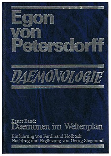 Daemonologie (2 Bände). 1. Band: Daemonen im Weltenplan. Einführung von Ferdinand Holböck, Nachtr...