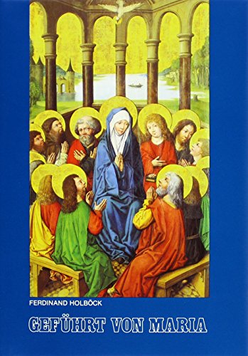 Beispielbild fr Gefhrt von Maria: Marianische Heilige aus allen Jahrhunderten der Kirchengeschichte zum Verkauf von medimops