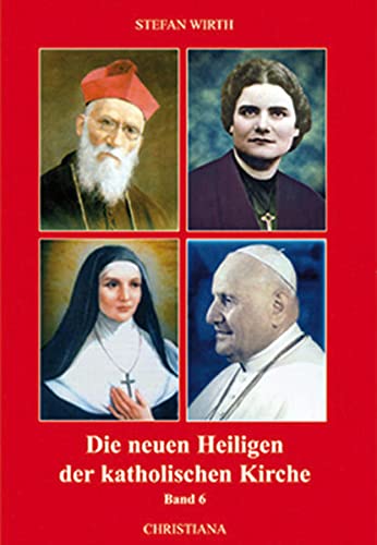 Stock image for Die neuen Heiligen der katholischen Kirche: Von Papst Johannes Paul II. in den Jahren 2000-2002 kano for sale by medimops