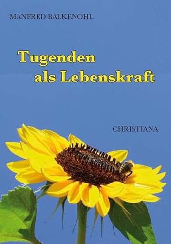 9783717111931: Tugenden als Lebenskraft