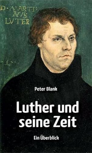 Beispielbild fr Luther und seine Zeit: Ein berblick zum Verkauf von medimops