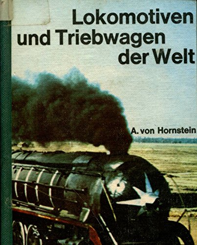 9783717201762: Lokomotiven und Triebwagen der Welt