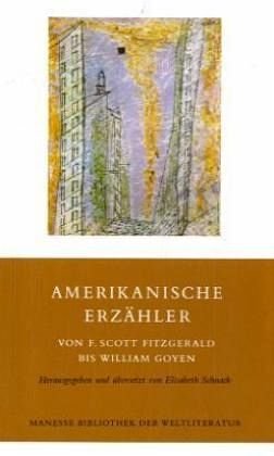 Imagen de archivo de Amerikanische Erzhler . Von F. Scott Fitzgerald bis William Goyen a la venta por Versandantiquariat Boller