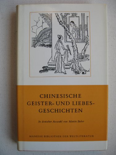 und Liebesgeschichten. In deutscher Auswahl von Martin Buber.