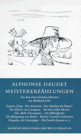 Meistererzählungen. Alphonse Daudet. Übers. von Bernhard Jolles. Nachw. von Elisabeth Brock- Sulz...