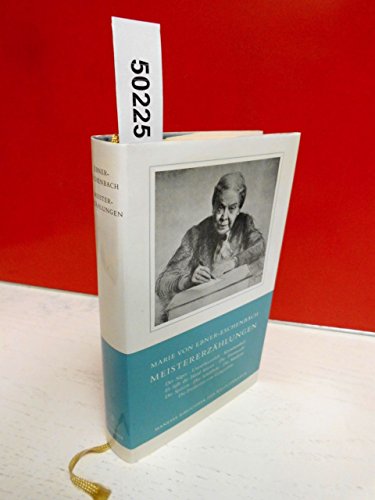 MEISTERERZÄHLUNGEN. mit einem Anhang: Aphorismen und Erinnerungen - Ebner-Eschenbach, Marie von