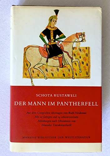 Der Mann im Pantherfell. Schota Rustaweli. Übertr. aus d. Georg. u. Nachw. von Ruth Neukomm. Mit ...