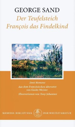 Der Teufelsteich. François das Findelkind. Zwei Romane