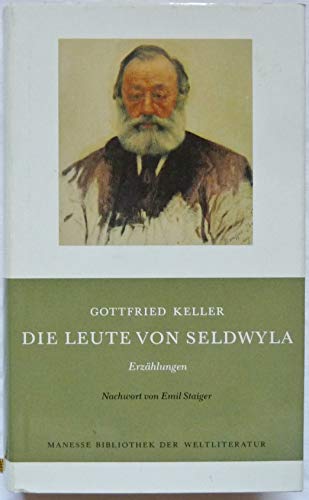 Die Leute von Seldwyla : Erzählungen. Nachw. von Emil Staiger, Manesse-Bibliothek der Weltliteratur