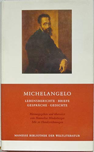 9783717517023: Michelangelo: Lebensberichte, Briefe, Gespräche, Gedichte (Manesse Bibliothek der Weltliteratur)