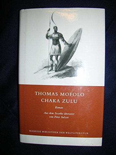Chaka der Zulu - Mofolo, Thomas;Sulzer, Peter