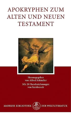 Apokryphen zum Alten und Neuen Testament. Herausgegeben, eingeleitet und erläutert von Alfred Sch...