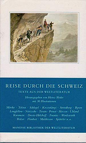 Beispielbild fr Reise durch die Schweiz: Texte aus der Weltliteratur zum Verkauf von Versandantiquariat Felix Mcke