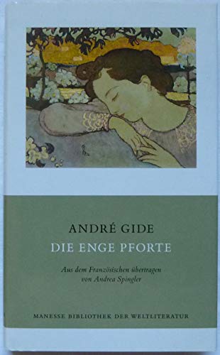Die enge Pforte. André Gide. Aus dem Franz. übers. von Andrea Spingler. Nachw. von Christina Viragh - Gide, Andre