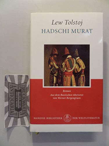 Hadschi Murat : Roman. Aus dem Russischen von Werner Bergengruen. (= Manesse Bibliothek der Weltliteratur) - Tolstoj, Lew N.