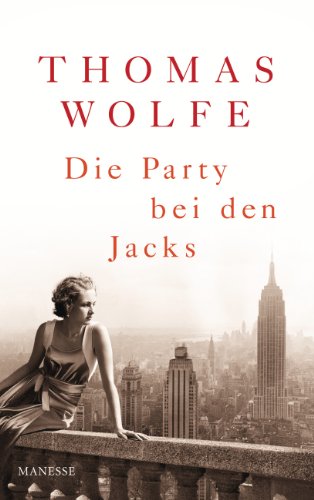 Die Party bei den Jacks * OVP * - Wolfe, Thomas - Wolfe, Thomas