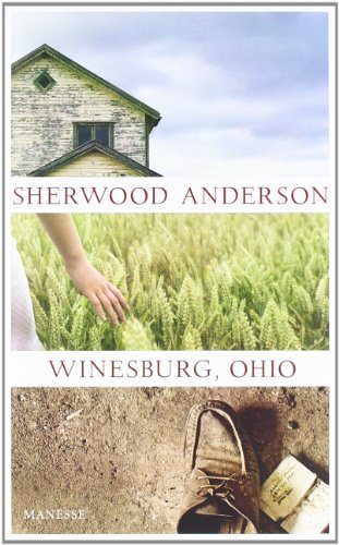 Winesburg, Ohio - Anderson, Sherwood