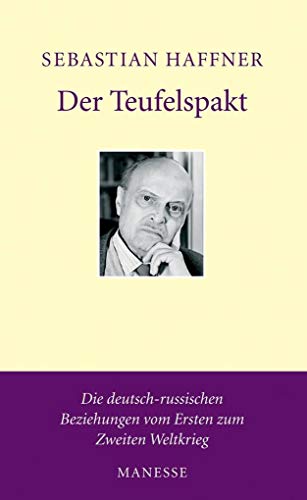 9783717540281: Der Teufelspakt: Die deutsch-russischen Beziehungen vom Ersten zum Zweiten Weltkrieg