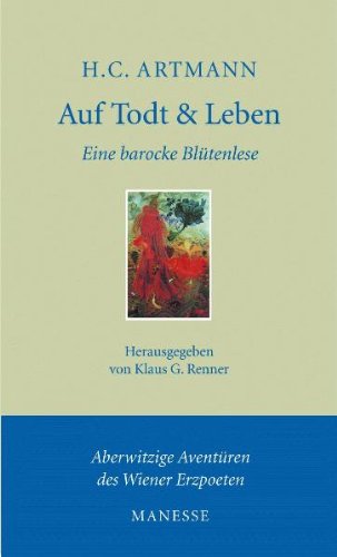 Auf Todt und Leben. Eine barocke BlÃ¼tenlese. (9783717540366) by Artmann, Hans Carl