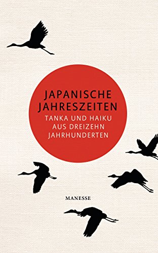 Japanische Jahreszeiten: Tanka und Haiku aus dreizehn Jahrhunderten - Gerolf Coudenhove