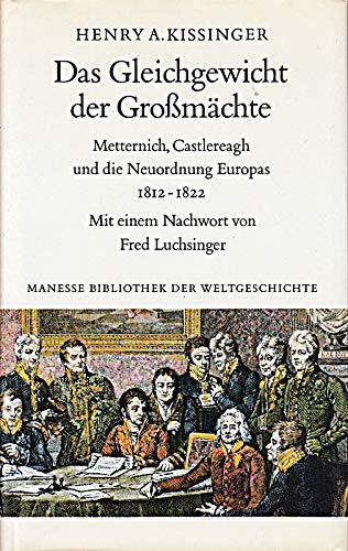 9783717580621: Das Gleichgewicht der Grossmächte. Metternich, Castlereagh und die Neuordnung Europas 1812-1822