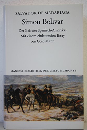 Stock image for Simon Bolivar. Der Befreier Spanisch-Amerikas. for sale by Antiquariat Kai Gro