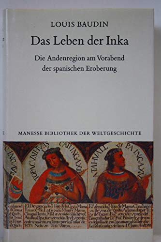 Beispielbild fr Das Leben der Inka. Die Andenregion am Vorabend der spanischen Eroberung zum Verkauf von medimops