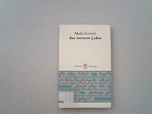 Beispielbild fr Aus meinem Leben. Aus dem Georgischen bertragen und mit einem Nachwort von Ruth Neukomm und Yolanda Marchev. (= Manesse-Bcherei 34). zum Verkauf von Antiquariat Dirk Borutta