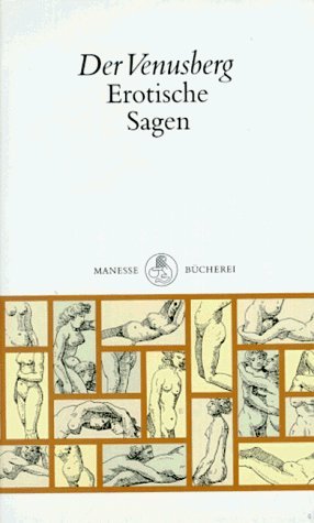 DER VENUSBERG. erotische Sagen - Grimm, Jacob; [Hrsg.]: Möhrig-Marothi, Wolfgang