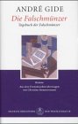 Die Falschmünzer: Roman Roman - Gide, André, Christine Stemmermann und Peter Schnyder
