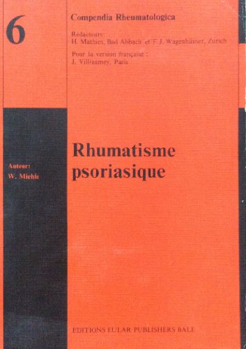 Arthritis psoriatica. W. Miehle, Compendia rheumatologica ; 6 - Miehle, Wolfgang