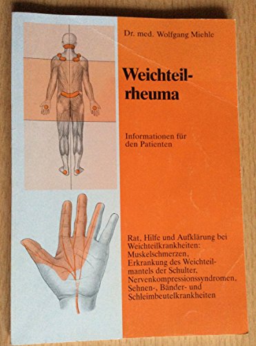 Beispielbild fr Weichteilrheuma. Informationen fr den Patienten. zum Verkauf von Antiquariat Bcherkeller