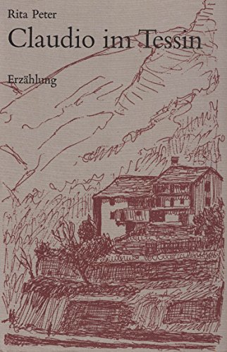 Beispielbild fr Claudio im Tessin Erzhlung (Mit Zeichnungen von Max Rudolf Geiser) zum Verkauf von Antiquariat Smock