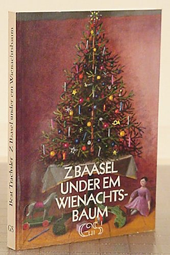 Beispielbild fr Z Baasel under em Wienachtsbaum: Poesie und Prosa zur Weihnachtszeit zum Verkauf von medimops