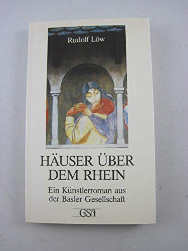 Imagen de archivo de Huser ber dem Rhein- Ein Knstlerroman aus der Basler Gesellschaft - Dieter Basilius Deifel - Teil 1 a la venta por Online-Shop S. Schmidt